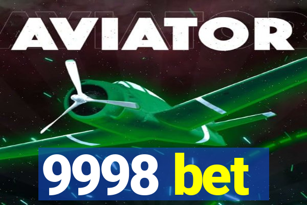 9998 bet